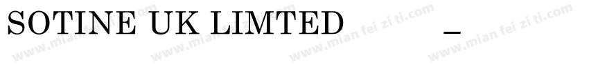 SOTINE UK LIMTED 索汀字体转换